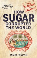 How Sugar Corrupted the World: From Slavery to Obesity_Walvin, James_Paperback_352