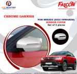 FALCON CAR MIRROR CHROME GARNISH FOR BREZZA 2022