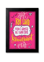 Blue Nexus Tumhe koi Haq nahi Banta Desi Funny Quirky Quotes Wall Poster with Wall Frame Room Art Painting Collection A4 size 10x13