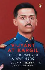 Vijyant At Kargil - The Biography Of A War Hero Col. V.N. Thapar Paperback 288 Pages