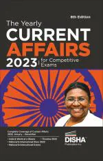 The Yearly Current Affairs 2023 for Competitive Exams - 8th Edition | Latest Events, Issues, Ideas & People | UPSC, State PSC, CUET, SSC, Bank PO/ Clerk, BBA, MBA, RRB, NDA, CDS, CAPF, CRPF |