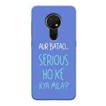 Mobiera Serious Hoke Kya Mila Printed Back Cover Case For Nokia 6.2
