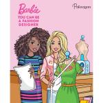 Barbie You Can Be A Fashion Designer Mattel Parragon Publishing India