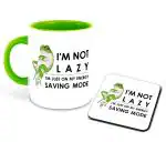 Whats Your Kick Funny Quotes Theme I m not Lazy I m Just Power Savig mode quotes Design Printed Light Green Ceramic Coffee and Tea Mug With Coaster 325 ML