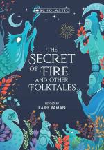 The Secret of Fire and Other Folktales Paperback - Rajee Raman, Scholastic India (30 June 2020) Scholastic India Private Limited, Delhi