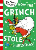 How the Grinch Stole Christmas by Dr. Seuss