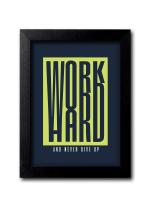 Blue Nexus Work Hard Motivational Quotes Wall Poster with Wall Frame Room Art Painting Collection A4 size 10x13