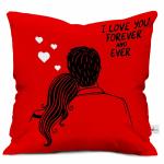 SQUARE DESIGNS Micro Fibre I Love You Forever and Ever with Romantic Couple Printed Cushion Cover 12 x 12 with Filler, Red- Gift for Girlfriend, Boyfriend Gifts, Birthday Gift for Girl, Couple Gifts