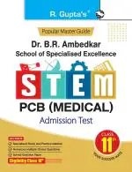 R. Gupta's Popular Master Guide _ Dr. BR Ambedkar School of Specialised Excellence - STEM: PCB (Medical) Admission Test Guide (for Class 11th)