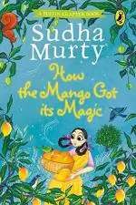 How The Mango Got Its Magic by Sudha Murty_Penguin Random House India