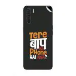 GADGETSWRAP Printed Vinyl Skin Sticker for Oppo F15 - tere-baap-ka-phone-hai-kya