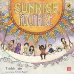 Sunrise, Moonrise Hardcover, English Trishla Jain, Kirstin Eggers Illustrator Puffin (25 April 2019)