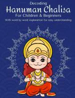 Abhishek Publications-Hanuman Chalisa For Children And Beginners; With Word By Word Explantion of Each Chaupai In English For Better Understanding: English Hindi Bilingual- Paperback