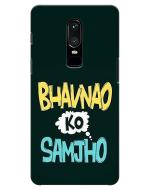 Mobiera Bhavnao Ko Samjho Quote Printed Back Cover Case For Oneplus 6
