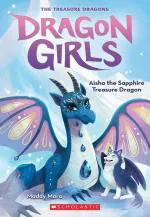 Dragon Girls 5- Aisha The Sapphire Treasure Dragon Paperback - Maddy Mara, Scholastic Inc (30 March 2022) Scholastic India Private Limited, Delhi