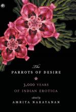 THE PARROTS OF DESIRE 3000 YEARS OF INDIAN EROTICA