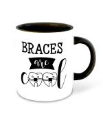 Whats Your Kick Dentist Theme Braces Are Cool Design Printed Black Ceramic Coffee and Tea Mug 325 ML