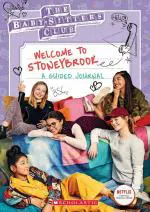 Welcome to Stoneybrook- Guided Journal (Baby-Sitters Club TV) Paperback Jenna Ballard Scholastic India Private Limited, Delhi (30 August 2021)