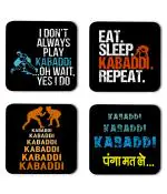 Whats Your Kick Kabaddi Games I Dont Always Play Kabaddi Oh Wait Yes i Do Quotes Printed Set of 4 Coaster With Metal Stand