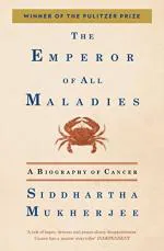 The Emperor of All Maladies A Biography of Cancer (Old Edition) by Siddhartha Mukherjee