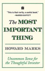 The Most Important Thing Uncommon Sense For The Thoughtful Investor by Howard Marks