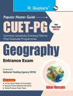 CUET-PG: MA/M.Sc GEOGRAPHY Entrance Exam Guide _ (R. Gupta's Popular Master Guide)