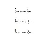 SIMPLY INKED Temporary Love Never Dies Tattoo, Letter Tattoo for all (Love Never Dies Tattoo) Pack of 2