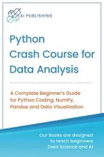 Computer Book ShopPython Crash Course For Data Analysis, Python Coding, Numpy, Pandas And Data Visualization, Machine Learning And Data Science Ai Publishing Paperback