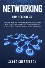 Computer Book Shop Networking For Beginners - Be Familiar With Computer Network Basics Scott Chesterton Paperback 150 Pages