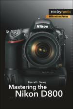 Computer Book ShopMastering The Nikon D800 The Mastering Camera Guide Darrell Young Paperback 576 Pages