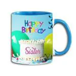 Mug Morning Birthday Gift for Sister Best Birthday Gift for Sister Happy Birthday Gift for Sister Ceramic Coffee Mug 325ml (Blue Handle)