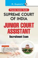 R. Gupta's Popular Master Guide _ Supreme Court of India: Junior Court Assistant Recruitment Exam Guide