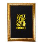 Hawai Motivational Quote Don’t Stop Until You re Proud Photo with Synthetic Wood Frame for Home, Office, Café and Restaurant Décor | Size- 36x26x2cm | SFDI00617_GLD