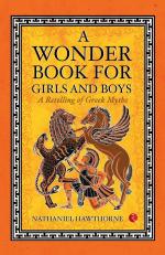 A WONDER BOOK OF GIRLS AND BOYS Nathaniel Hawthorne Paper Back 208 Pages
