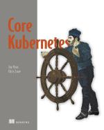 Computer Book Shop Core Kubernetes Jay Vyas, Chris Love Paperback 425 Pages