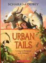 Urban Tails- Liing In Harmony with Animals Paperback - Scharada Dubey, Scholastic India (30 June 2019)