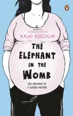 The Elephant In The Womb Paperback - Kalki Koechlin, Penguin (4 October 2021)