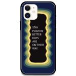 Phone Antics Back Cover for Apple iPhone 12, Stay Positive Better Days Are On Their Way Graphic Back Cover