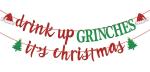 Festiko Glitter Drink Up Grinches Its Christmas Banner, Grinch Christmas Party Decor, Xmas Sign Banner For Christmas Holiday Party Decorations