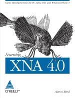 Learning Xna 4.0 Aaron Reed Paperback 544 Pages
