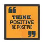 Craft Qila Think Positive Motivational Quotes Framed Wall Poster for OFFICE & STUDENT Study Room Decoration, Size - 8 x 8 Inches