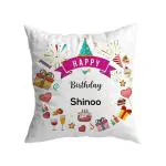 Ashvah White Poly Silk Happy Birthday Shinoo Printed Cushion Cover With Filler For Sister, Wife, Name-Shinoo, 12 X 12 Inches