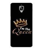 Bhai Cover Oneplus 3T I am The Queen Back Case Cover