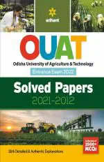 OUAT (Odisha University of Agriculture & Technology) Solved Papers (2021-2012) 2022_Arihant Publications (India) Limited
