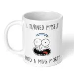 Akipi I Turned Myself into a Mug Morty Rick and Morty Fan Ceramic Coffee Mug 11oz