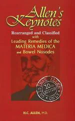 Allens' Keynotes - Rearranged And Classified With Leading Remedies Of The, Paperback 432 Pages