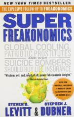 Superfreakonomics Global Cooling Patriotic Prostitutes And Why Suicide Bombers Should Buy Life Insurance by Steven D. Levitt