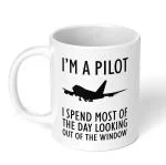 Akipi I’m A Pilot I Spend Most Of The Day Looking Out Of The Window | Aviation | Pilot Ceramic Coffee Mug
