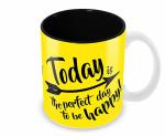 Tuelip Today Is The Perfect Day To Be Happy Ceramic Coffee Mug 350 ml