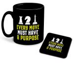 Whats Your Kick Chess Theme Every Move Must have a Purpose Printed Black Ceramic Coffee Mug with Coaster 325ml